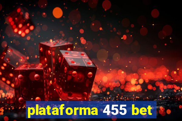 plataforma 455 bet